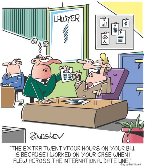 "The extra twentyfour hours on your bill is because I worked on your case when I flew across the international date line."