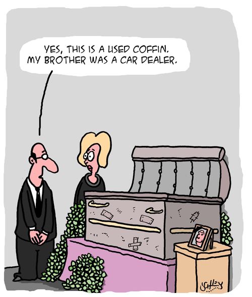 "Yes, this is a used coffin. My brother was a car dealer."