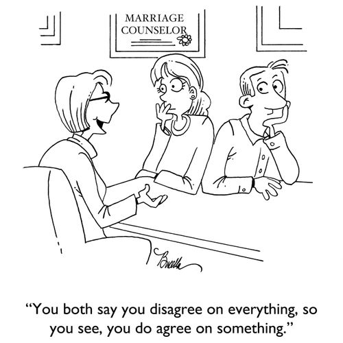"You both say you disagree on everything, so you see, you do agree on something."