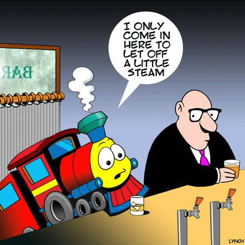 "I only come in here to let off a little steam."
