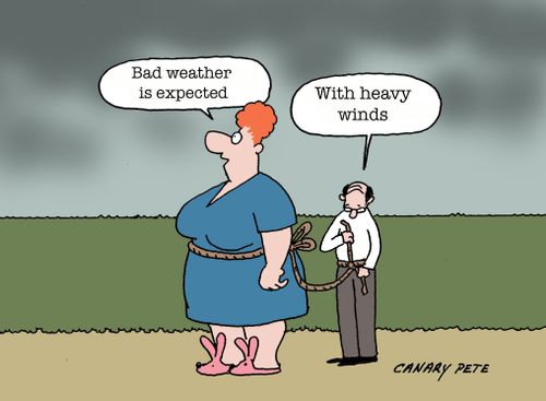"Bad weather is expected."