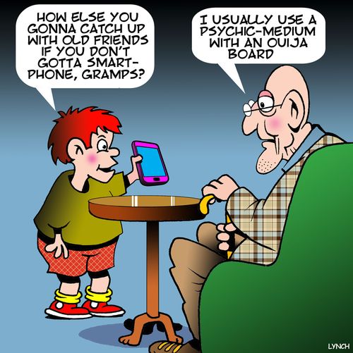 "How else you gonna catch up with old friends if you don't gotta smartphone, Gramps?"