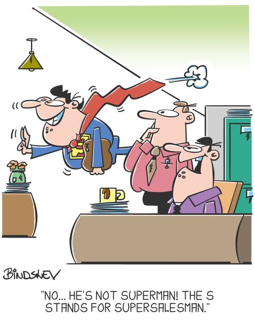 "No... He's not Superman! The S stands for supersalesman."