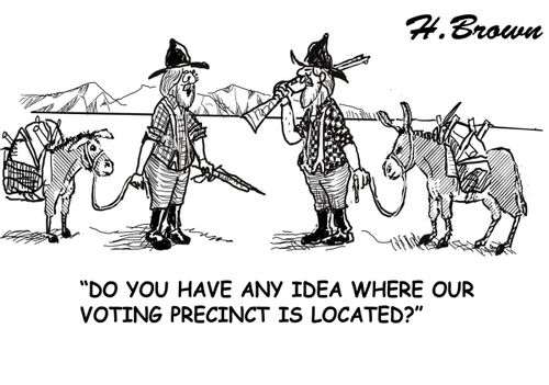 "Do you have any idea where our voting precinct is located?"