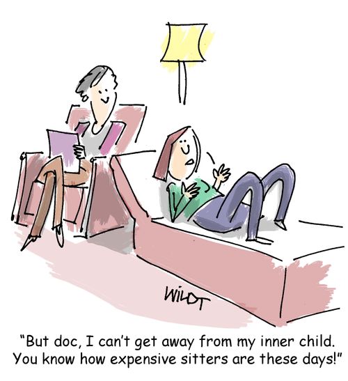 But doc, I can't get away from my inner child. You know how expensive sitters are these days!