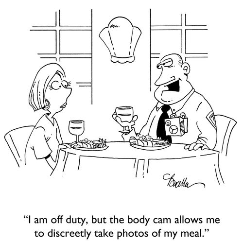 "I am off duty, but the body cam allows me to discreetly take photos of my meal."