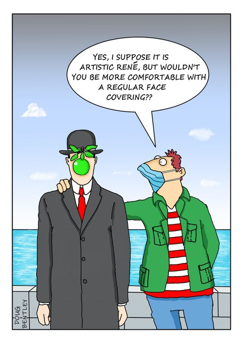 "Yes, I suppose it is artistic Rene, but wouldn't you be more comfortable with a regular face covering?"