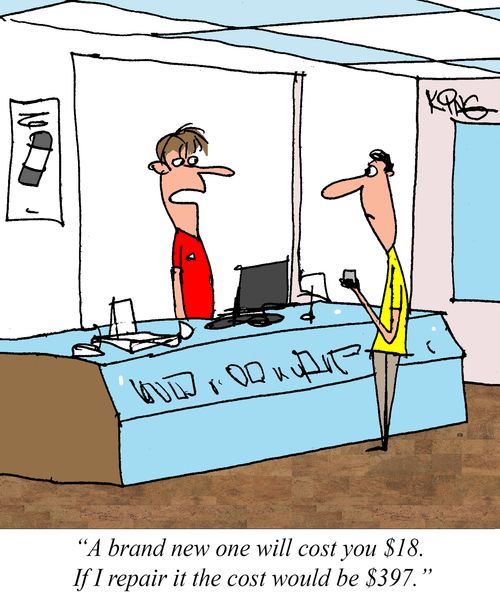 "A brand new one will cost you $18. If I repair it the cost would be $397."