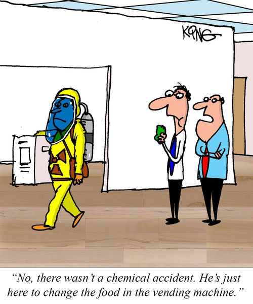 "No, there wasn't a chemical accident. He's just here to change the food in the vending machine."