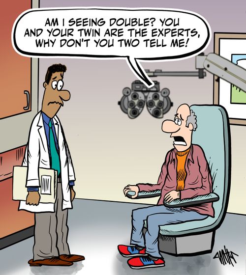 "Am I seeing double? You and your twin are the experts, why don't you two tell me!"