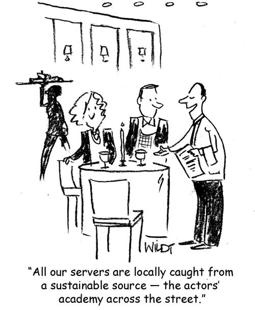 All our servers are locally caught from  a sustainable source — the actors'  academy across the street.