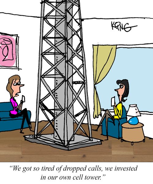 "We got so tired of dropped calls, we invested in our own cell tower."