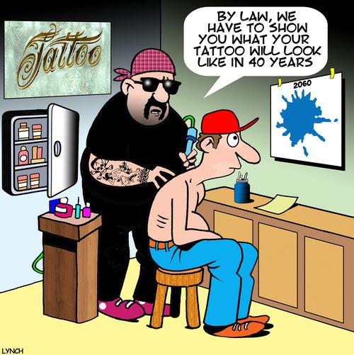 "By law, we have to show you what your tattoo will look like in 40 years."