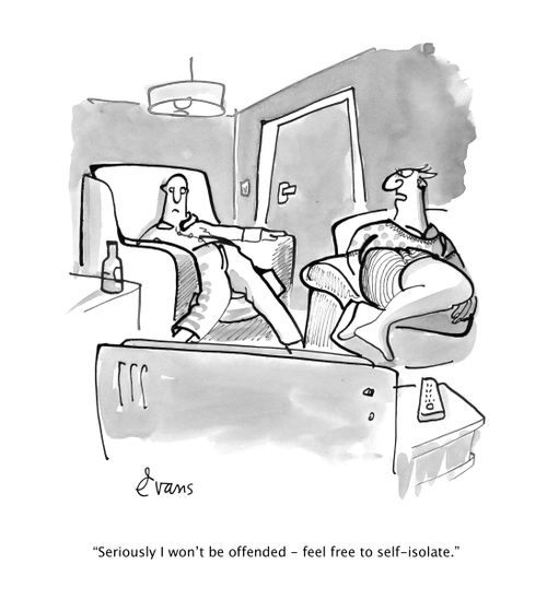 "Seriously I won't be offended - feel free to self-isolate."