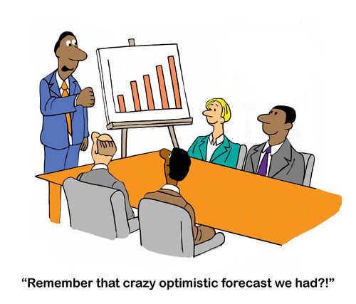 "Remember that crazy optimistic forecast we had?!?"