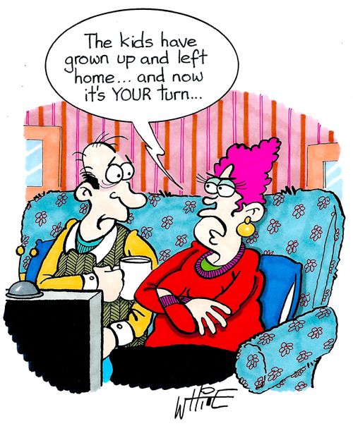"The kids have grown up and left home...now it's YOUR turn...