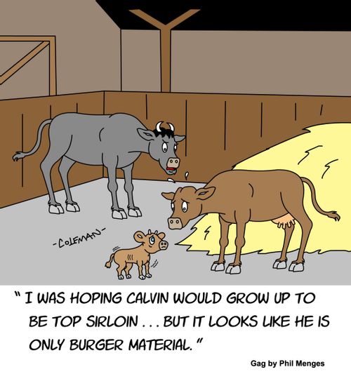 "I was hoping Calvin would grow up to be top sirloin..."