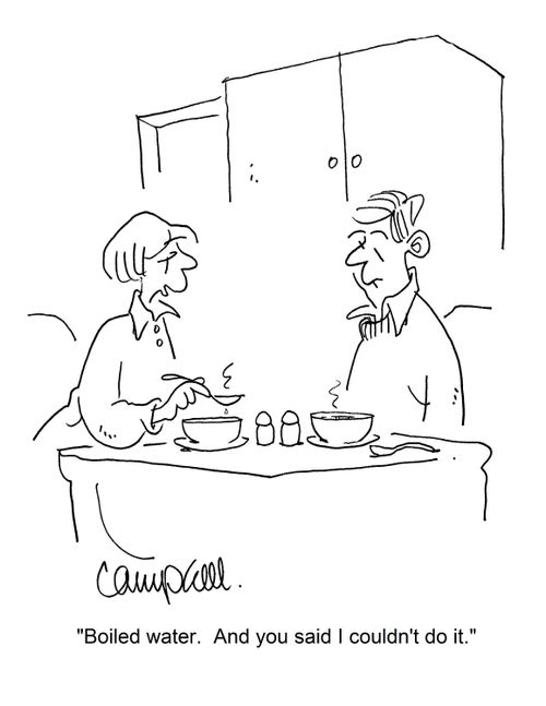 "Boiled water. And you said I couldn't do it."