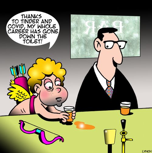 "Thanks to Tinder and Covid, my whole career has gone down the toilet."