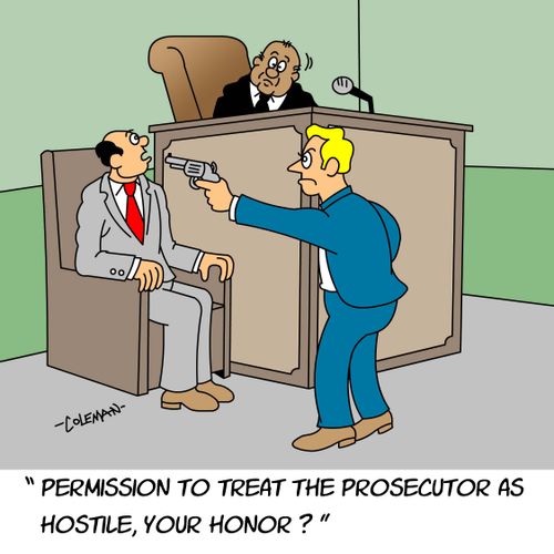 "Permission To Treat Prosecutor as Hostile, Your Honor?"