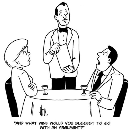 "And What Wine Would You Suggest To Go With An Argument?"