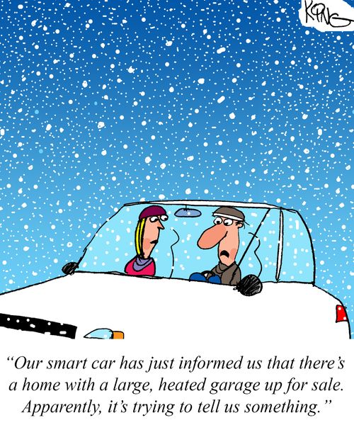 "Our smart car has just informed us that there's a home with a large, heated garage up for sale."