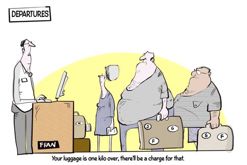 "Your luggage is 1 kg over, they'll be a charge for that