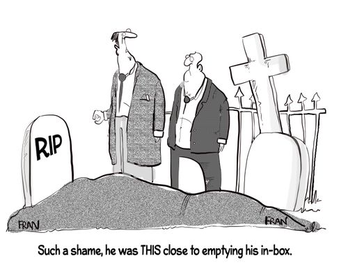 "Such a shame, he was this close to emptying his inbox