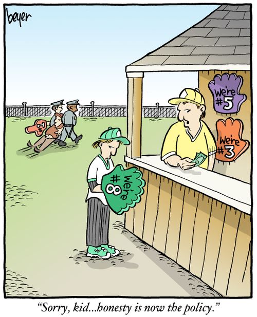 "Sorry, kid... honesty is now the policy."
