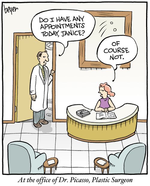 At the office of Dr. Picasso, Plastic Surgeon