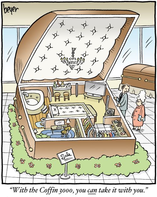 "With the Coffin 3000, you can take it with you."