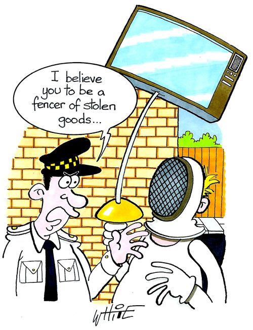"I believe you to be a fencer of stolen goods..."