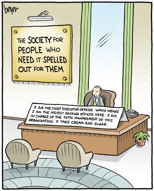 The society for people who need it spelled out for them