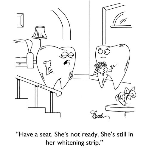 "Have a seat. She's not ready. She's still in her whitening strip."