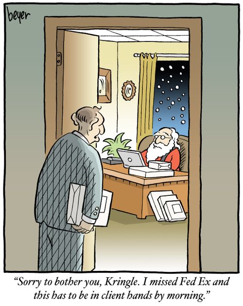 "Sorry to bother you, Kringle. I missed Fed Ex and this has to be in client hands by morning."