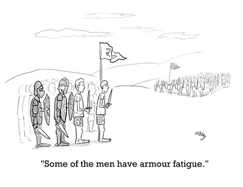 "Some of the men have armour fatigue."