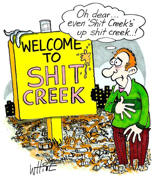welcome to SH*T CREEK...