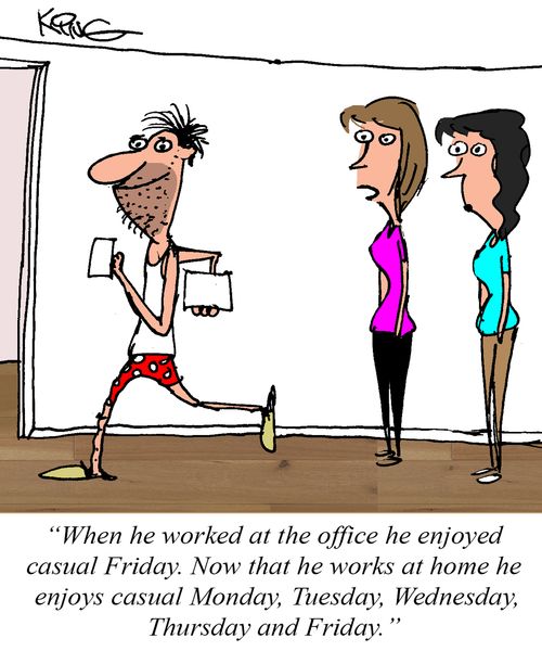 "When he worked in the office, he enjoyed casual Friday."