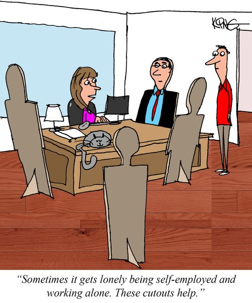 "sometimes it gets lonely being self employed and working alone."