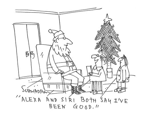 "Alexa and Siri both say I've been good."