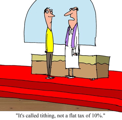 "It's called tithing, not a flat tax of 10%."