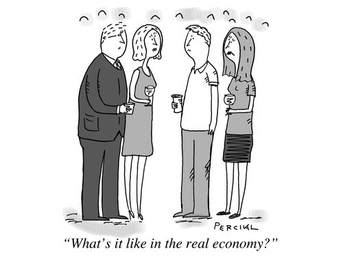 "What's it like in the real economy?"
