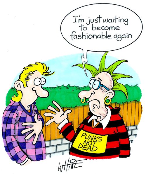 "I'm just waiting to become fashionable again"