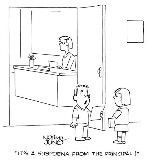 "It's a subpoena from the principal!"