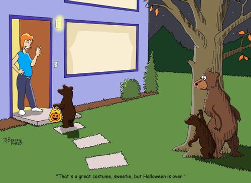 "That's a great costume, sweetie, but Halloween is over,"