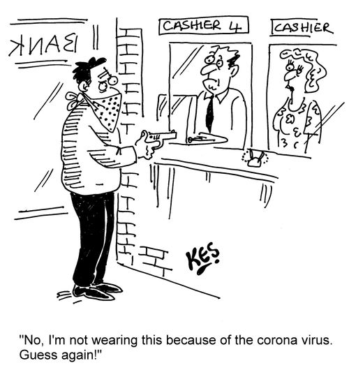 "No, I'm not wearing this because of the corona virus. Guess again!"