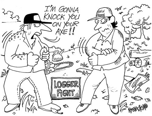 "I'm going to knock you on your Axe!!"