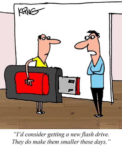"I'd consider getting a new flash drive. They do make them small these days."