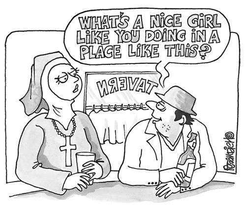"What's a nice girl like you doing in a place like this?"