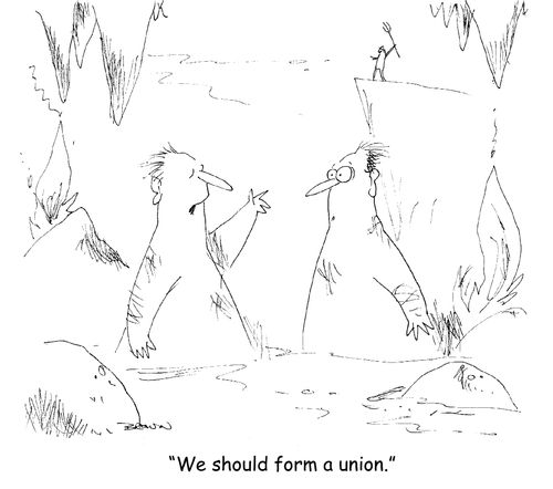 "We should form a union." 